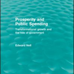 Prosperity and Public Spending (Routledge Revivals) Prosperity and Public Spending (Routledge Revivals)