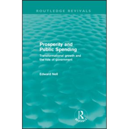Prosperity and Public Spending (Routledge Revivals) Prosperity and Public Spending (Routledge Revivals)