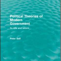 Political Theories of Modern Government (Routledge Revivals) Political Theories of Modern Government (Routledge Revivals)