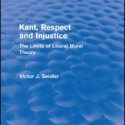 Kant, Respect and Injustice (Routledge Revivals) Kant, Respect and Injustice (Routledge Revivals)