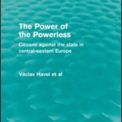 The Power of the Powerless (Routledge Revivals) The Power of the Powerless (Routledge Revivals)
