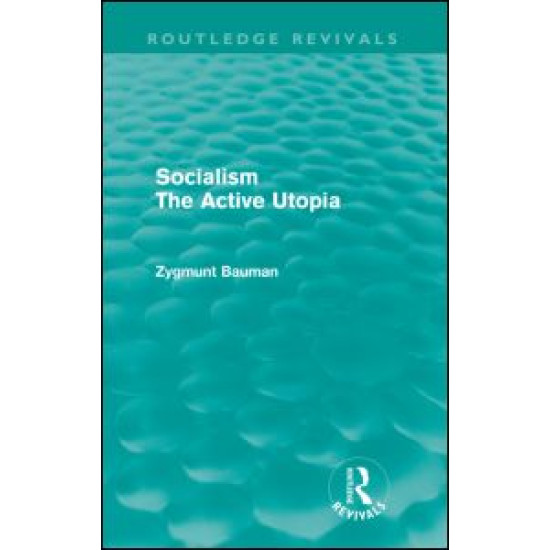 Socialism the Active Utopia (Routledge Revivals) Socialism the Active Utopia (Routledge Revivals)