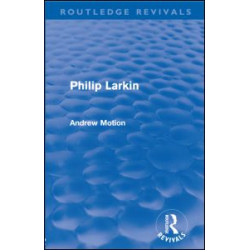 Philip Larkin (Routledge Revivals) Philip Larkin (Routledge Revivals)