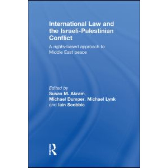International Law and the Israeli-Palestinian Conflict International Law and the Israeli-Palestinian Conflict