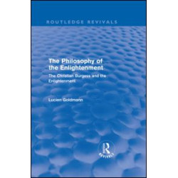 The Philosophy of the Enlightenment (Routledge Revivals) The Philosophy of the Enlightenment (Routledge Revivals)