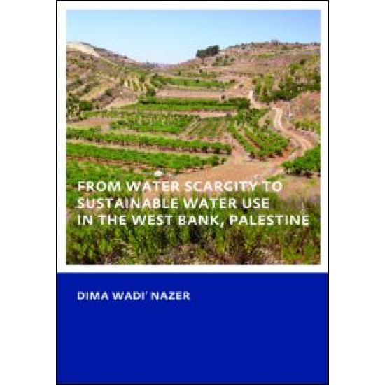 From Water Scarcity to Sustainable Water Use in the West Bank, Palestine