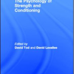 The Psychology of Strength and Conditioning The Psychology of Strength and Conditioning