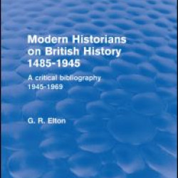 Modern Historians on British History 1485-1945 (Routledge Revivals)