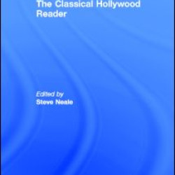 The Classical Hollywood Reader The Classical Hollywood Reader