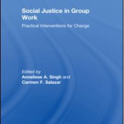 Social Justice in Group Work Social Justice in Group Work