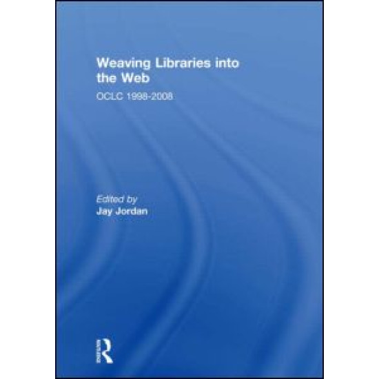Weaving Libraries into the Web Weaving Libraries into the Web
