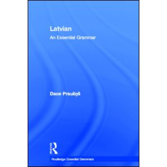 Latvian: An Essential Grammar Latvian: An Essential Grammar