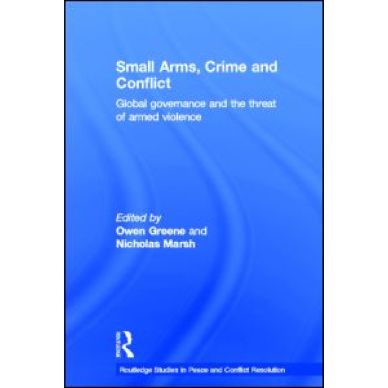 Small Arms, Crime and Conflict