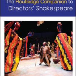 The Routledge Companion to Directors' Shakespeare The Routledge Companion to Directors' Shakespeare