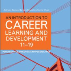 An Introduction to Career Learning & Development 11-19 An Introduction to Career Learning & Development 11-19