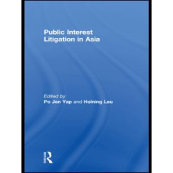 Public Interest Litigation in Asia Public Interest Litigation in Asia