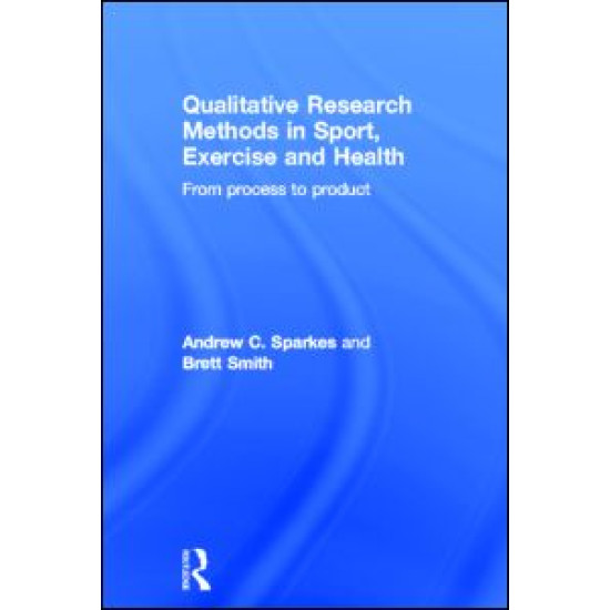 Qualitative Research Methods in Sport, Exercise and Health Qualitative Research Methods in Sport, Exercise and Health