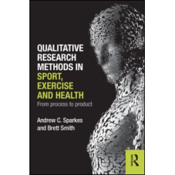 Qualitative Research Methods in Sport, Exercise and Health Qualitative Research Methods in Sport, Exercise and Health
