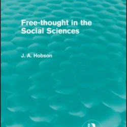Free-Thought in the Social Sciences (Routledge Revivals) Free-Thought in the Social Sciences (Routledge Revivals)