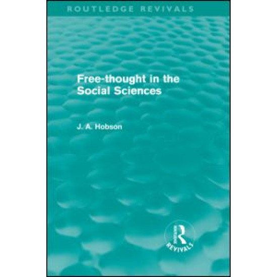 Free-Thought in the Social Sciences (Routledge Revivals) Free-Thought in the Social Sciences (Routledge Revivals)