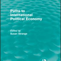 Paths to International Political Economy (Routledge Revivals) Paths to International Political Economy (Routledge Revivals)