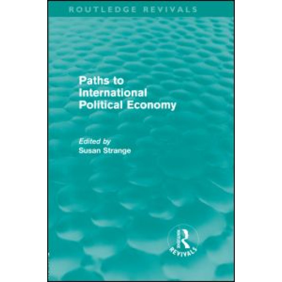 Paths to International Political Economy (Routledge Revivals) Paths to International Political Economy (Routledge Revivals)