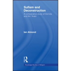 Sufism and Deconstruction Sufism and Deconstruction
