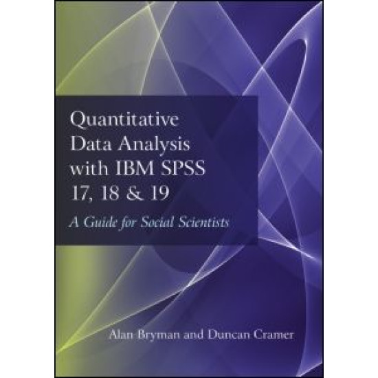 Quantitative Data Analysis with IBM SPSS 17, 18 & 19