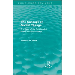 The Concept of Social Change (Routledge Revivals) The Concept of Social Change (Routledge Revivals)