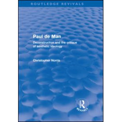 Paul de Man (Routledge Revivals) Paul de Man (Routledge Revivals)