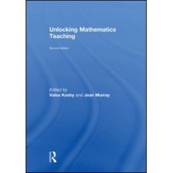 Unlocking Mathematics Teaching Unlocking Mathematics Teaching