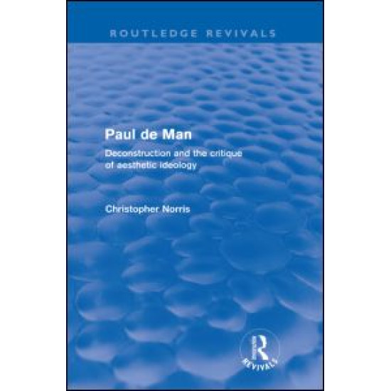 Paul de Man (Routledge Revivals) Paul de Man (Routledge Revivals)