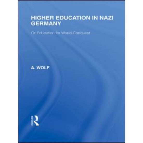 Higher Education in Nazi Germany (RLE Responding to Fascism