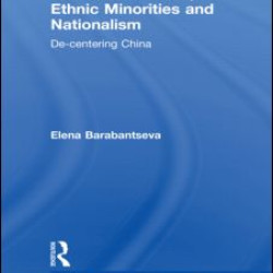 Overseas Chinese, Ethnic Minorities and Nationalism Overseas Chinese, Ethnic Minorities and Nationalism