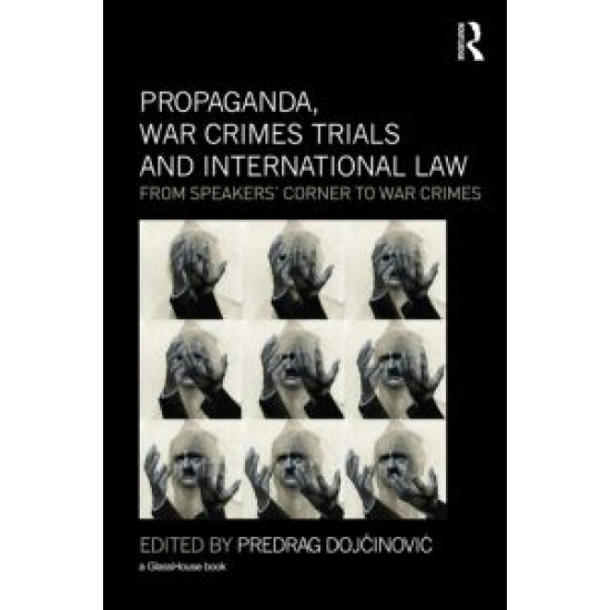 Propaganda, War Crimes Trials and International Law