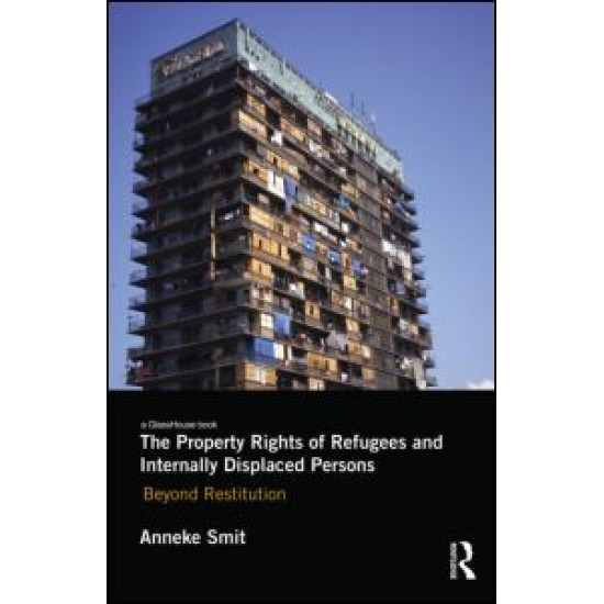 The Property Rights of Refugees and Internally Displaced Persons