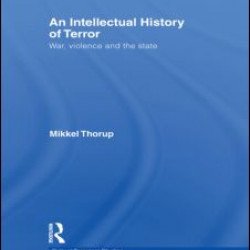An Intellectual History of Terror An Intellectual History of Terror