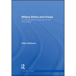 Military Ethics and Virtues Military Ethics and Virtues