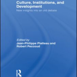 Culture, Institutions, and Development Culture, Institutions, and Development