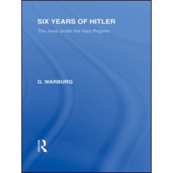 Six Years of Hitler (RLE Responding to Fascism)