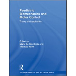 Paediatric Biomechanics and Motor Control Paediatric Biomechanics and Motor Control