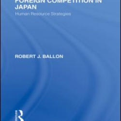 Foreign Competition in Japan Foreign Competition in Japan