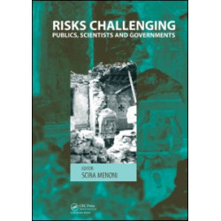 Risks Challenging Publics, Scientists and Governments