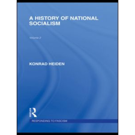 A History of National Socialism (RLE Responding to Fascism) A History of National Socialism (RLE Responding to Fascism)