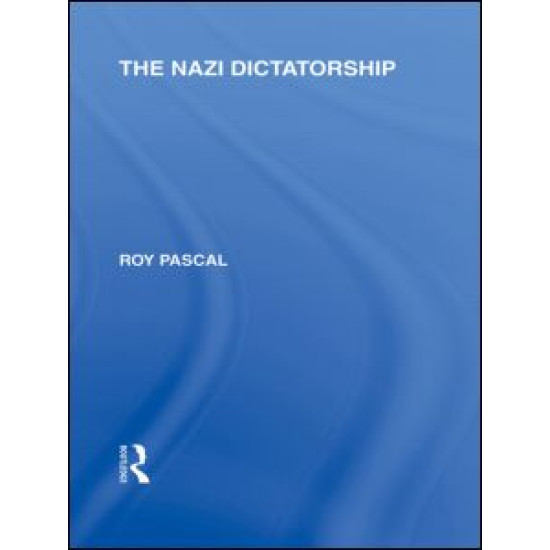 The Nazi Dictatorship (RLE Responding to Fascism)