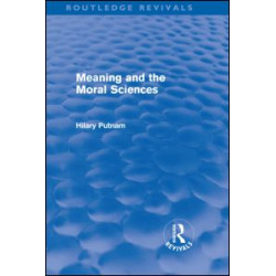 Meaning and the Moral Sciences (Routledge Revivals)