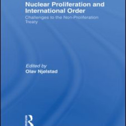 Nuclear Proliferation and International Order Nuclear Proliferation and International Order