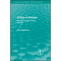 Critics of Society (Routledge Revivals) Critics of Society (Routledge Revivals)
