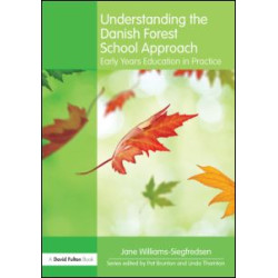Understanding the Danish Forest School Approach Understanding the Danish Forest School Approach
