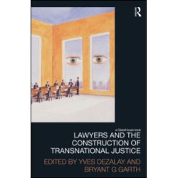 Lawyers and the Construction of Transnational Justice Lawyers and the Construction of Transnational Justice